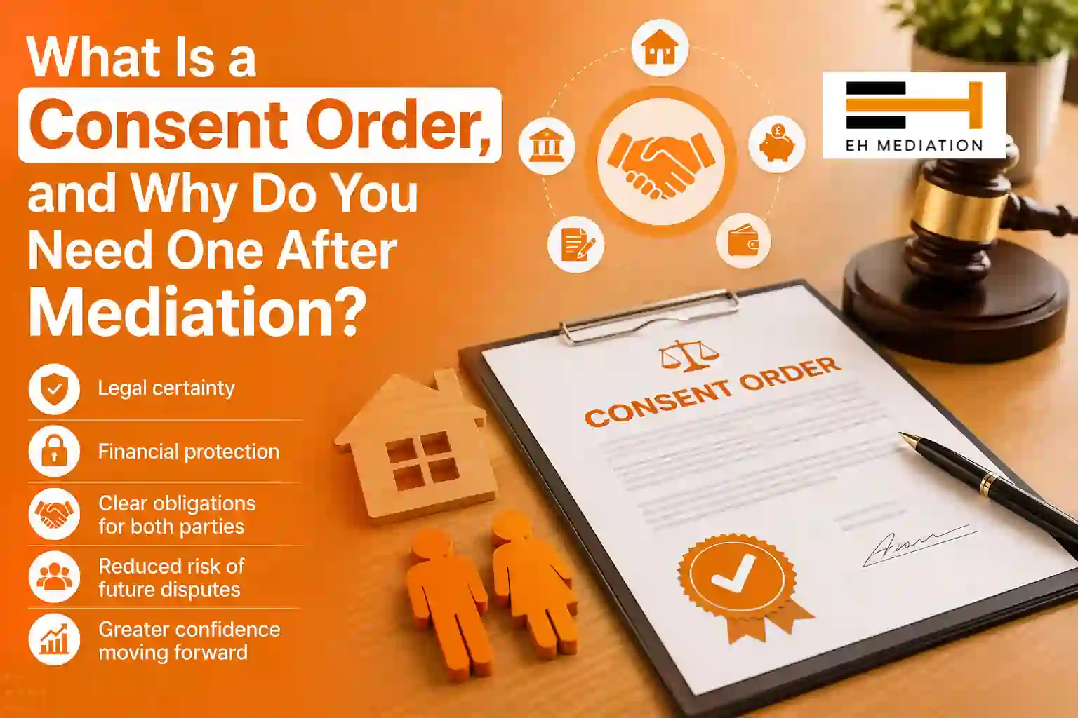 What Is a Consent Order, and Why Do You Need One After Mediation Lancashire?